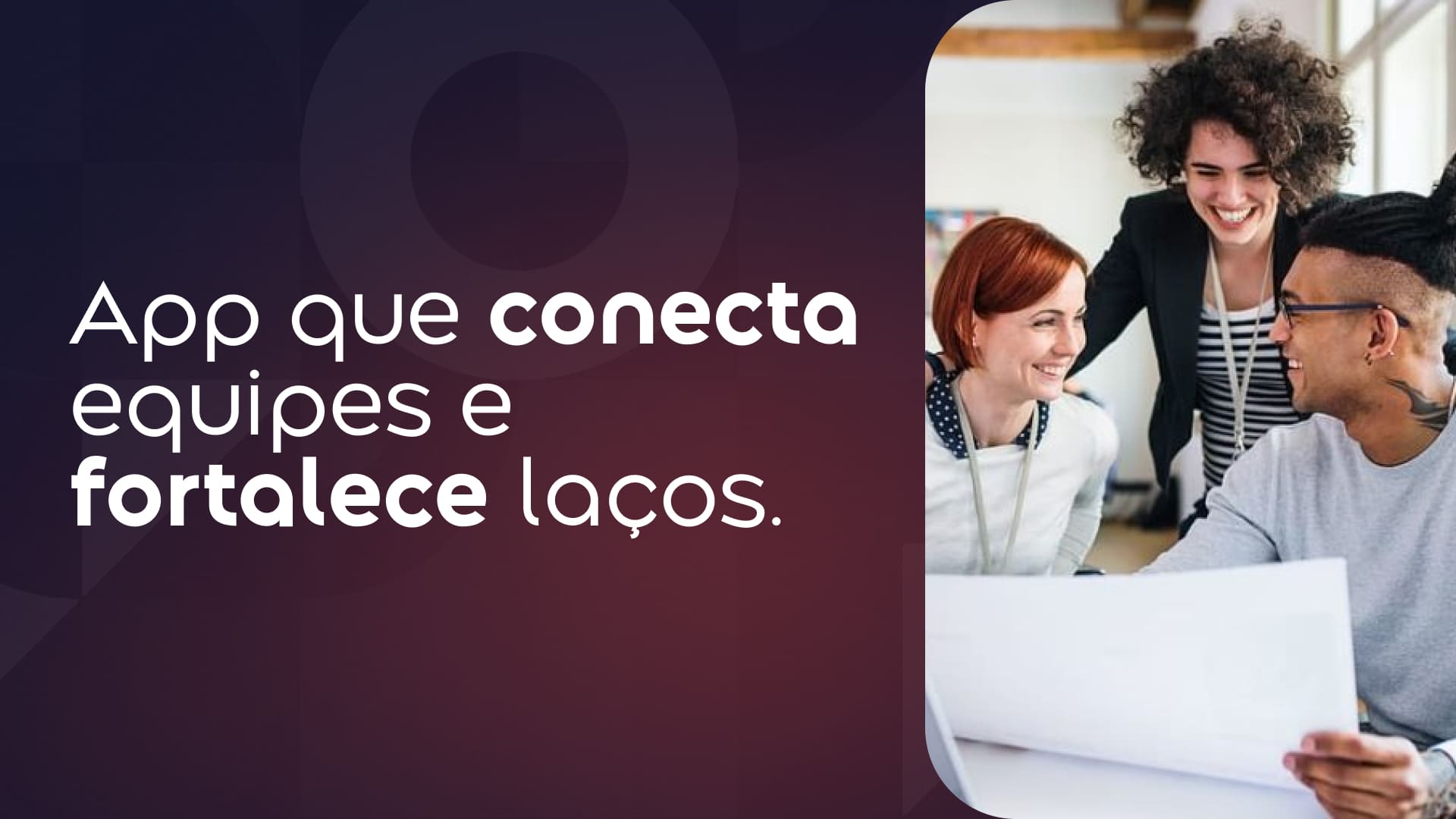 Aplicativo de comunicação interna constrói pontes
