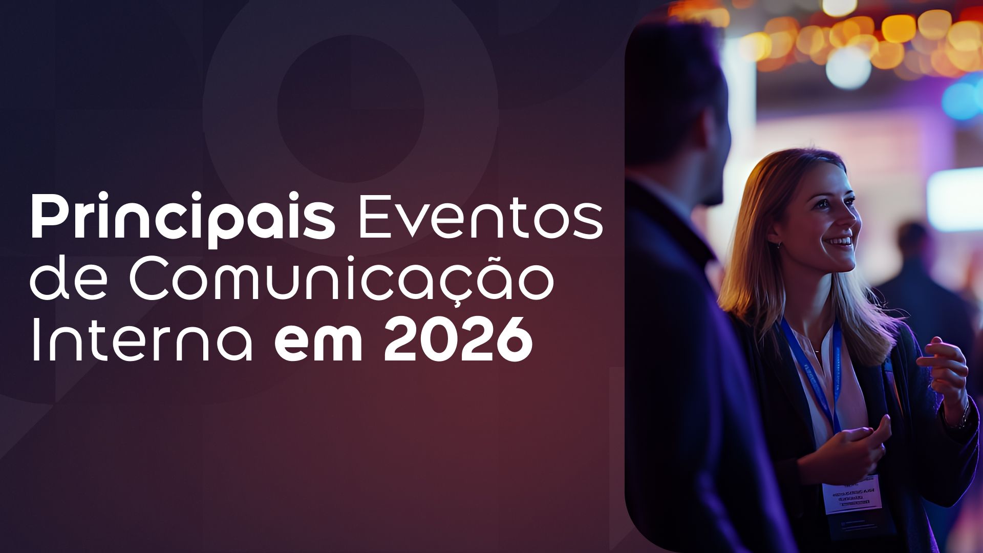 Principais Eventos de Comunicação Interna em 2026